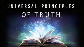 The Seven Universal Principles of Truth - Harmonize With Natural Laws (law of attraction)