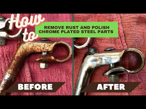 How To Restore Chrome Plated Steel Bicycle Parts Without Re-Plating or Harsh Chemicals