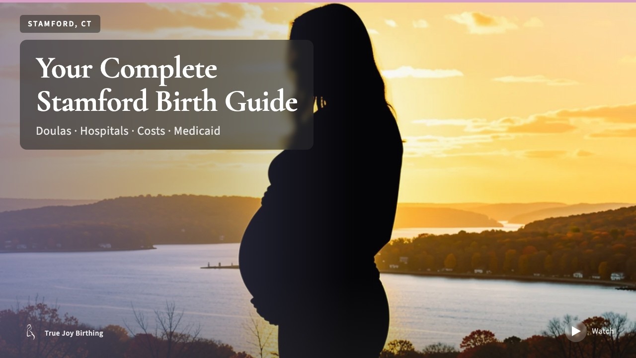 Stamford CT Doula & Birth Plan Guide: Costs, Hospitals & Medicaid (First-Time Mom) — press play to watch