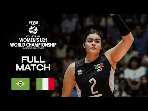 Brazil - Italy | Semi Final 1 | Womens' U21 World Champs 2025