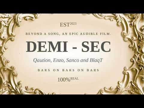 Demi-Sec [Visualiser] (Featuring Enzo, Sanco & BlaqT)