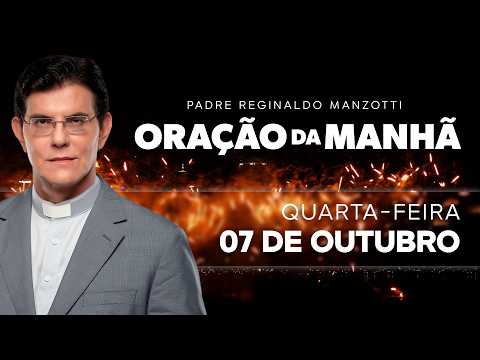 ORAÇÃO DA MANHÃ | 07/10/2026