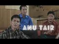 Anu Tair Samaro Official Original