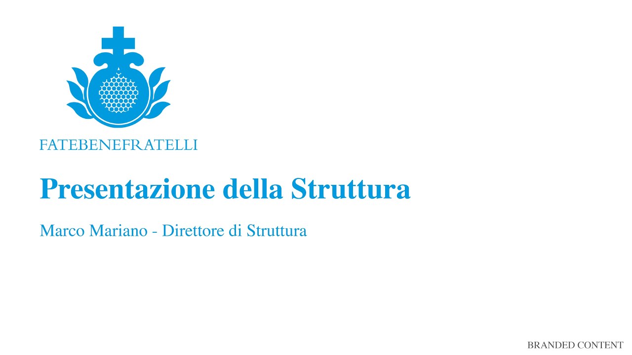 FATEBENEFRATELLI – Ospedale San Raffaele Arcangelo – Presentazione della Struttura