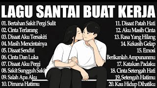 Download lagu Lagu Spotify Galau Indonesia Terbaik  2000an Terpopuler || Lagu Enak Didengar Saat Santai Dan Kerja mp3