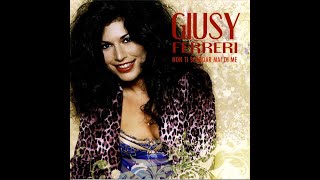 Giusy Ferreri – Non Ti Scordar Mai Di Me (2008)