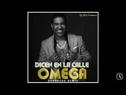 Omega El Fuerte -  Dicen En La Calle (DJ Dio P Guaracha Remix)