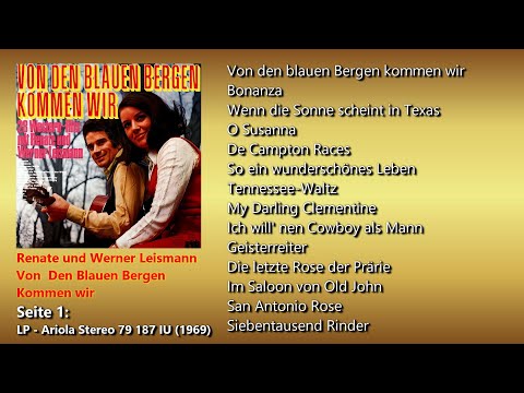 Renate und Werner Leismann - Von den blauen Bergen kommen wir (1969) LP-Seite 1