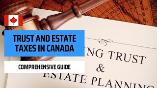 Taxation Of Trusts And Estates In Canada