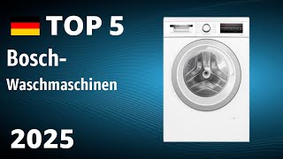 TOP—5. Beste Bosch-Waschmaschinen. Test & Vergleich 2025