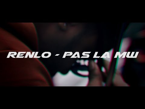 Renlo - Pas La Mw [Clip Official]
