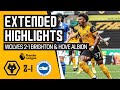TRAORE STARTS THE TURNAROUND! | Wolves 2-1 Brighton & Hove Albion | Extended Highlights