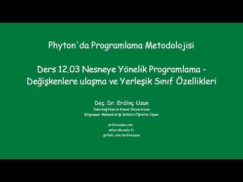 Python 12.03 Python - Nesneye Yönelik Programlama:  Değişkenlere ulaşma ve Yerleşik Sınıf Özellikler