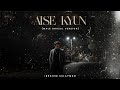 Aise Kyun Male Ghazal Version Lyrical Video Ibrahim Sulayman Rekha Bhardwaj Mismatched Season