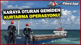 Karaya Oturan Gemiden Canlı Yayında Kurtarma Anı... I Yeni Asır