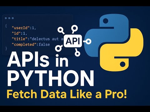 How to Work with APIs in Python | Fetch Data Like a Pro