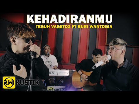 Teguh Vagetoz Ft Ruri Wantogia - Kehadiranmu (RW Kustik)