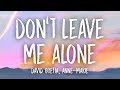 David Guetta Anne Marie Don T Leave Me Alone Lyrics