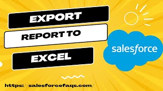 How to export report to excel in Salesforce