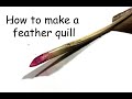 Feather Quill | How to make a quill pen from a feather | Writing with a feather quill
