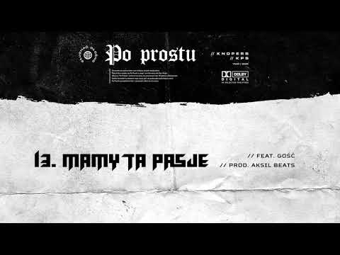 13.Knopers Kps - "Mamy Tą Pasje" Feat.GOŚĆ Prod.AKSIL BEATS