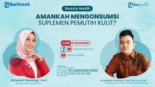 Amankah Mengonsumi Suplemen Pemutih Kulit? Simak Penjelasan R. Radyan Yaminar, S.Gz