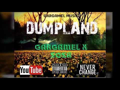 Gargamel x Sosa Dumpland (masicka remix )