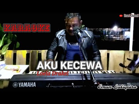 Karaoke Pop Nostalgia II AKU KECEWA - Loela Drakel II Nada Pria G