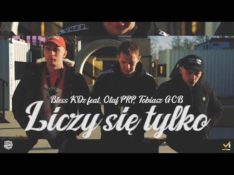 Bless KDz feat. Olaf PRP, Tobiasz GCB - Liczy się tylko (prod. JOSKEE)