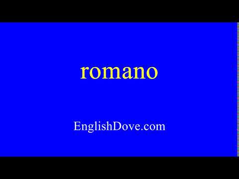 How to pronounce romano in American English.