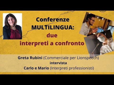 , title : 'Conferenze multilingua: due interpreti a confronto'