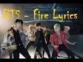 BTS (방탄소년단) - Fire (불타오르네) Lyrics [MV]
