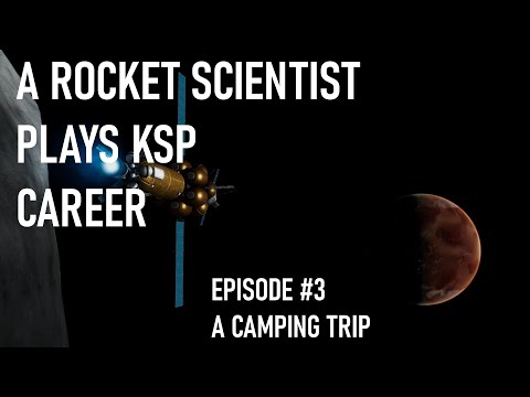 A Rocket Scientist Plays KSP Career Episode #3 A Camping Trip
