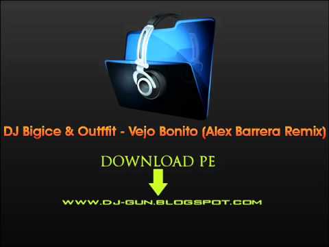 DJ Bigice & Outffit - Vejo Bonito (Alex Barrera Remix)