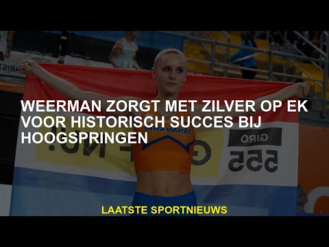 Weerman biedt zilver op EK historisch succes in hoogspringen