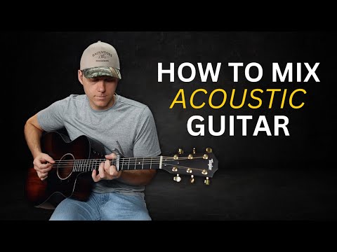 How To Mix Acoustic Guitar