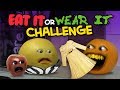 Annoying Orange Eat or Wear It Challen Annoying Orange Eat or Wear It Challen