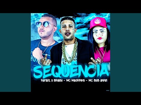 Sequência (feat. Mc Magrinho & MC Bob Anne)