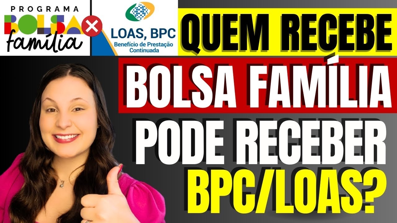 Quem recebe BPC LOAS pode receber BOLSA FAMÍLIA?