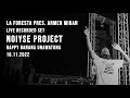 LA FORESTA PRES. ARMEN MIRAN - LIVE RECORDED SET - NOIYSE PROJECT