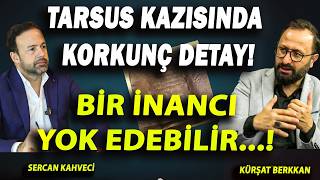 Tarsus Kazısı yeniden mi başlayacak?