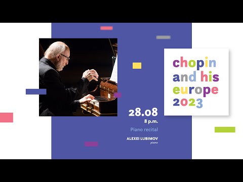 Alexei Lubimov | 19. Chopin and his Europe International Music Festival