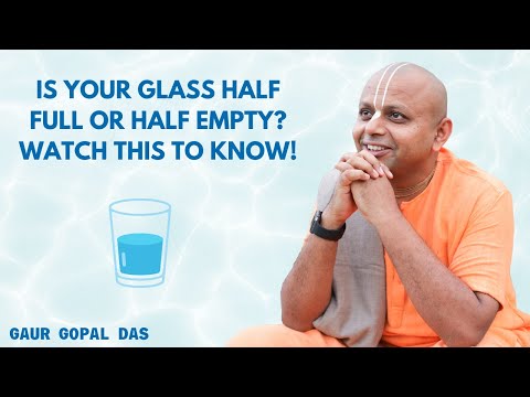 Is Your Glass Half Full Or Half Empty? Watch This To Know! | Gaur Gopal Das
