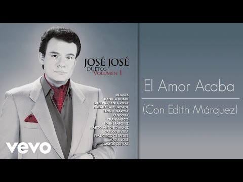 Video thumbnail for El Amor Acaba (Duetos, Vol. 1)