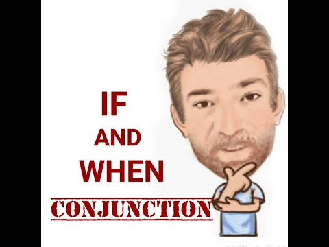 English Tutor Nick P Conjunctions (8) If and When