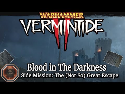 Vermintide 2 Blood in the Draknes Side Mission: The(Not So) Great Escape