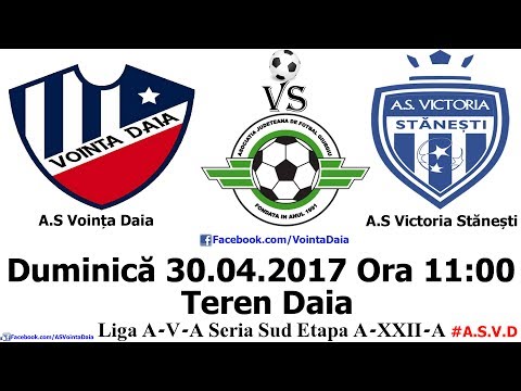 A.S Vointa Daia - A.S Victoria Stanesti | 30.04.2017 Liga A-V-A Seria Sud Etapa 22 [ Video ]