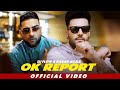 Karan Aujla X DJ Flow - Ok Report (Official Video) | Sana | New Punjabi Song 2024