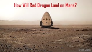 How Will Red Dragon Land on Mars?