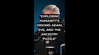 "Exploring Humanity's Origins: Adam, Eve, and the Ancestry Puzzle"